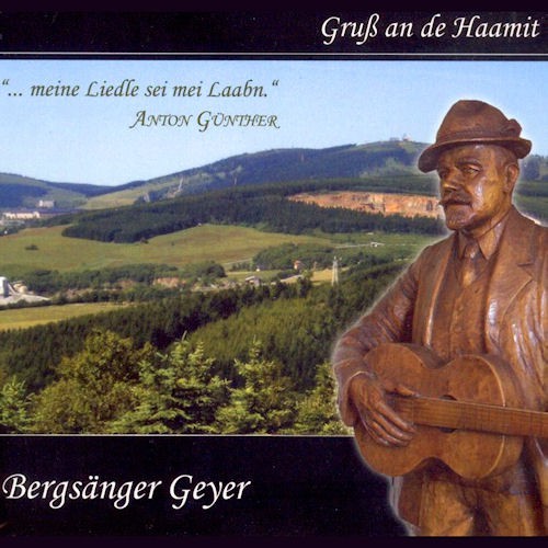 CD - Bergsänger Geyer - Gruß an de Haamit