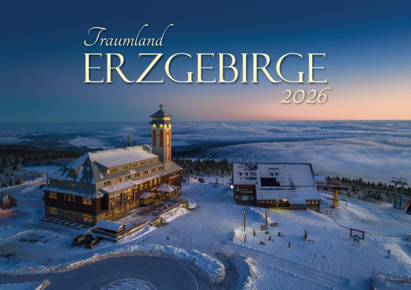 Traumland Erzgebirge 2026 – Großer A3 Kalender von Sebastian Theilig
